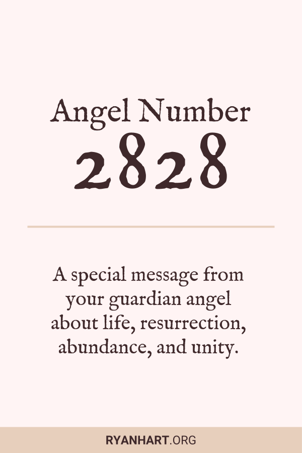 Número de anjo 2828: significado, importância, manifestação, dinheiro, chama gémea e amor